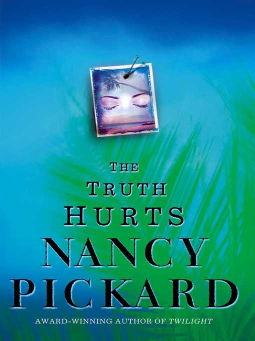 Title details for The Truth Hurts by Nancy Pickard - Wait list